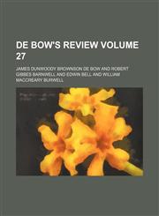 De Bow's review Volume 27,1150436700,9781150436703