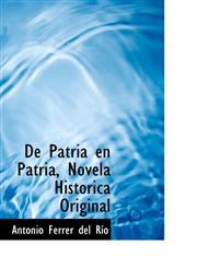 De Patria en Patria, Novela Historica Original,1103998056,9781103998050