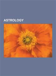 Astrology Zodiac, Constellation, Chinese Astrology, Libra, Capricornus, Aries, Scorpius, Virgo, Sagittarius, Pisces, Horoscope,,1230619569,9781230619569