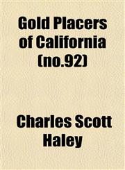 Gold Placers of California (no.92),1152923684,9781152923683