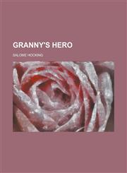 Granny's hero,1230042180,9781230042183