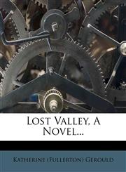 Lost Valley, a Novel...,1272949885,9781272949884