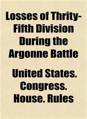 Losses of Thrity-Fifth Division During the Argonne Battle,1153011204,9781153011204
