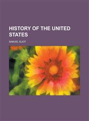 History of the United States.,1151117730,9781151117731