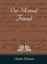 Our Mutual Friend,1605973068,9781605973067