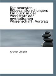 Die neuesten Rübezahlforschungen Ein Blick in der Werkstatt der mytholischen Wissenschaft; Vortrag,1110187475,9781110187478