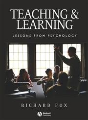 Teaching and Learning: Lessons from Psychology,140511486X,9781405114868