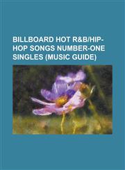 Billboard Hot R&B-Hip-Hop Songs Number-One Singles (Music Guide) Single Ladies (Put a Ring on It), Irreplaceable, Love on Top, Crazy in Love (Beyonce,1230684050,9781230684055