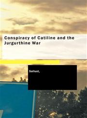 Conspiracy of Catiline and the Jurgurthine War,1426426992,9781426426995