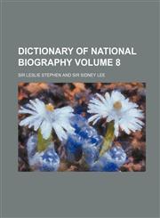Dictionary of National Biography Volume 8,1152232525,9781152232525