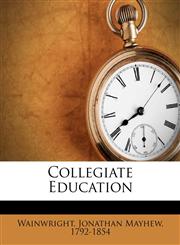 Collegiate education,1172469768,9781172469765
