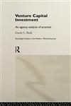 Venture Capital Investment An Agency Analysis of UK Practice,0415179696,9780415179690