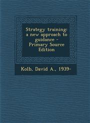 Strategy training a new approach to guidance - Primary Source Edition,1294048929,9781294048923