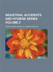 Industrial accidents and hygiene series Volume 2,115164336X,9781151643360