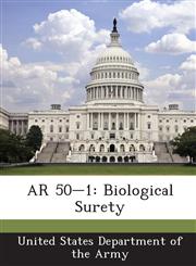 AR 50-1 Biological Surety,1288891946,9781288891948
