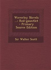 Waverley Novels ... Red-Gauntlet - Primary Source Edition,1293695866,9781293695869