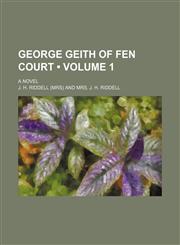 George Geith of Fen Court (Volume 1); A Novel,1154213617,9781154213614