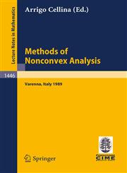 Methods of Nonconvex Analysis Lectures given at the 1st Session of the Centro Internazionale Matematico Estivo (C.I.M.E.) held at Varenna, Italy, June 15-23, 1989,3540531203,9783540531203