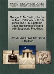 George R. McCaslin, dba the Tax Man, Petitioner, v. H & R Block, Inc. U.S. Supreme Court Transcript of Record with Supporting Pleadings,127067143X,9781270671435