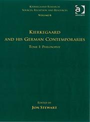 Tome I Kierkegaard and His German Contemporaries - Philosophy,0754661822,9780754661825