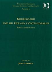Tome I Kierkegaard and His German Contemporaries - Philosophy,0754661822,9780754661825