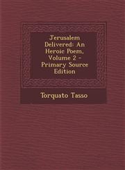 Jerusalem Delivered An Heroic Poem, Volume 2 - Primary Source Edition,1294242105,9781294242109