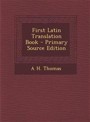 First Latin Translation Book - Primary Source Edition,1293508039,9781293508039