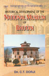 Historical Development of the National Museum of Bhutan 1st Edition,8186239170,9788186239179