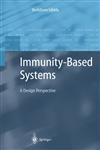 Immunity-Based Systems A Design Perspective,3540008969,9783540008965