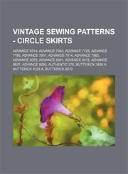 Vintage Sewing Patterns - Circle Skirts Advance 6914, Advance 7043, Advance 7728, Advance 7786, Advance 7901, Advance 7914, Advance 7965, Advance 8079, Advance 8091, Advance 8415, Advance 8637, Advance 9280, Authentic 276, Butterick 3426 A, Butterick 422,1234687682,9781234687687