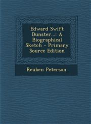Edward Swift Dunster... A Biographical Sketch - Primary Source Edition,1294094661,9781294094661