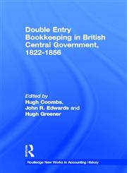 Double Entry Bookkeeping in British Central Government 1822-1856,0815330367,9780815330363