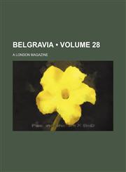 Belgravia (Volume 28); A London Magazine,1154050459,9781154050455