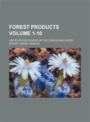 Forest products Volume 1-10,1232114219,9781232114215