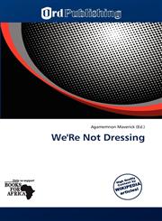 We'Re Not Dressing,6138901428,9786138901426