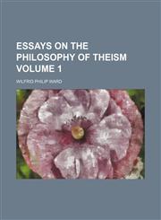 Essays on the philosophy of theism Volume 1,1154197042,9781154197044