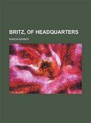 Britz, of headquarters,1151134139,9781151134134
