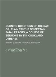 Burning questions of the day,1236880374,9781236880376