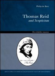 Thomas Reid and Scepticism His Reliabilist Response,0415263395,9780415263399