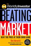 The WorldlyInvestor Guide to Beating the Market Beat the Pros at Their Own Game,0471394262,9780471394266