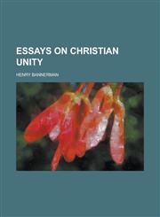 Essays on Christian unity,1235776883,9781235776885