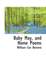 Baby May, and Home Poems,1110072279,9781110072279
