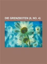 Die Grenzboten (6, No. 4 ),1234620723,9781234620721