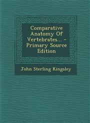 Comparative Anatomy of Vertebrates... - Primary Source Edition,1295468662,9781295468669