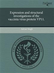 Expression and structural investigations of the vaccinia virus protein VP11.,124374488X,9781243744883