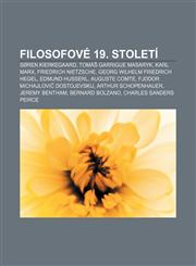 Filosofové 19. století Søren Kierkegaard, Tomáš Garrigue Masaryk, Karl Marx, Friedrich Nietzsche, Georg Wilhelm Friedrich Hegel,1232828777,9781232828778