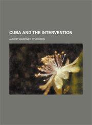 Cuba and the Intervention,1459075455,9781459075450