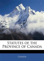 Statutes of the Province of Canada,1143333071,9781143333071