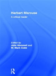 Herbert Marcuse: A Critical Reader,0415289092,9780415289092