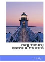 History of the Holy Eucharist in Great Britain,1117938190,9781117938196